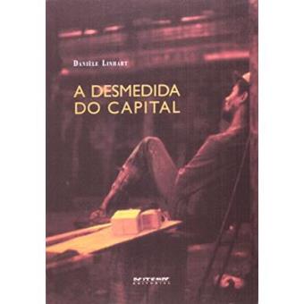 A Desmedida Do Capital - Coleção Mundo Do Trabalho - 1