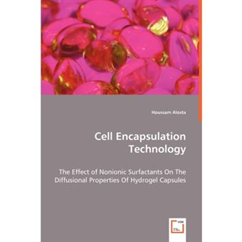 Cell Encapsulation Technology - The Effect of Nonionic Surfactants on the Diffusional Properties of Hydrogel Capsules - Paperback / softback - 2008 - 1