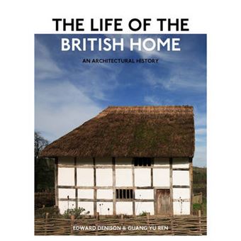 The Life of the British Home - An Architectural History - Hardback - 2012 - 1