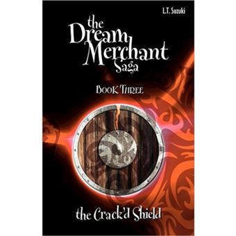 The Dream Merchant Saga - Book Three the Crack'd Shield - Paperback / softback - 2012 - 1