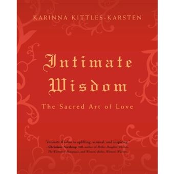 Intimate Wisdom - The Sacred Art of Love - Paperback / softback - 2007 - 1