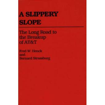 A Slippery Slope - The Long Road to the Breakup of AT&T - Hardback - 1988 - 1