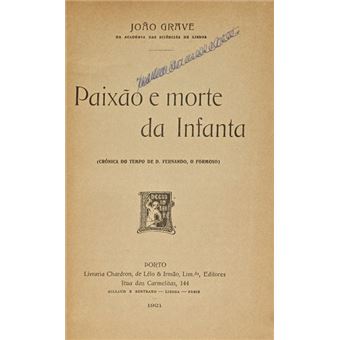 Paixão e morte da infanta. [1.ª edição] - 1