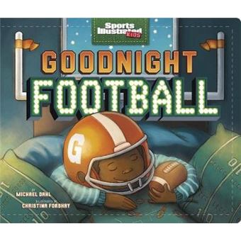 Goodnight Football Sports Illustrated Kids Bedtime Books - 1
