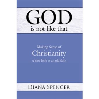 God is Not Like That - Making Sense of Christianity - A New Look at an Old Faith - Hardback - 2009 - 1
