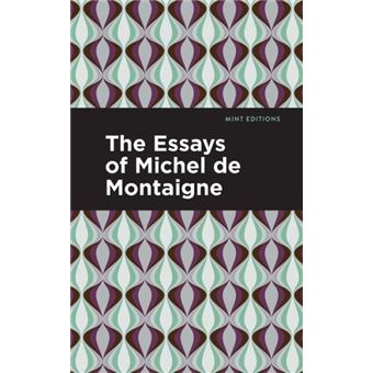 The Essays Of Michel De Montaigne - 1