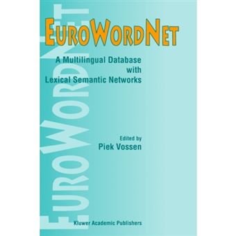 Eurowordnet - A Multilingual Database with Lexical Semantic Networks - Hardback - 1998 - 1