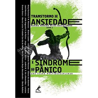 Transtorno de Ansiedade e Síndrome do Pânico. Uma Visão Multidisciplinar - 1