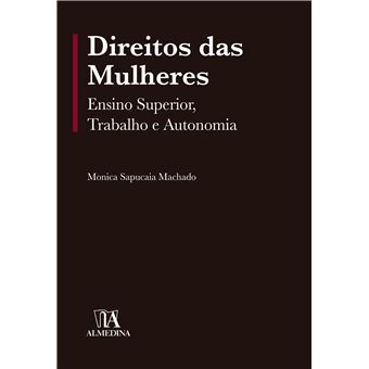 Direitos das Mulheres: Ensino Superior, Trabalho e Autonomia - 1