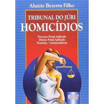 Tribunal Do Juri : Homicidios: Doutrina, Jurisprudencia E Processo - 1