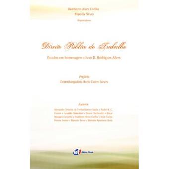 Direito Público Do Trabalho. Estudos Em Homenagem A Ivan D. Rodrigues Alves - 1