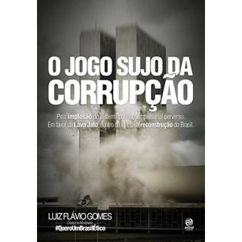 O Jogo Sujo da Corrupção - 1