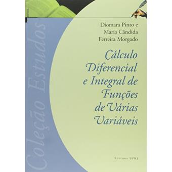Cálculo Diferencial e Integral de Funções de Várias Variáveis - Coleção Estudos - 1