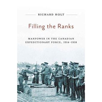 Filling The Ranks Manpower In The Canadian Expeditionary Force - 1