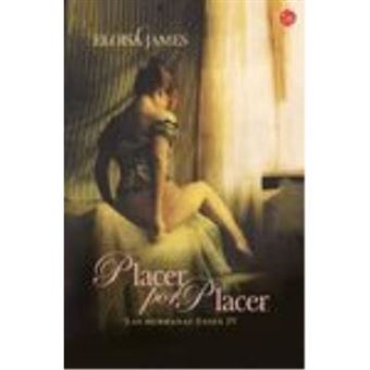 Placer Por Placer (Las Hermanas Essex, Iv) - 1