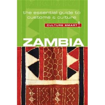 Zambia - Culture Smart!: The Essential Guide To Customs & Culture - 1