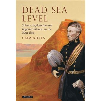 Dead Sea Level - Science, Exploration and Imperial Interests in the Near East - Hardback - 2011 - 1