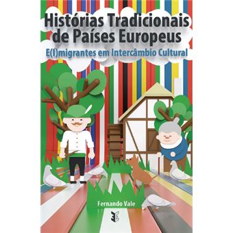 Histórias Tradicionais De Países Europeus - E(I)Migrantes Em Intercâmbio Cultural - 1