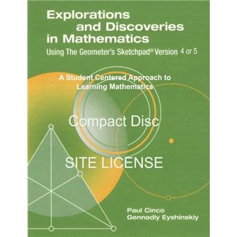 Explorations And Discoveries In Mathematics Using The Geometers Sketchpad Version 4 Or 5 Compact Disc. Site License. - 1