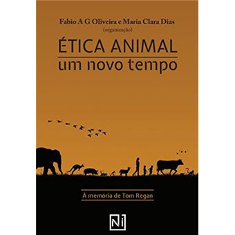 Ética Animal: um novo tempo - 1