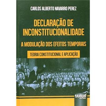 Declaração De Inconstitucionalidade. A Modulação Dos Efeitos Temporais - 1
