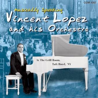 Vincent Lopez & His Orchestra-musically Speaking - 1