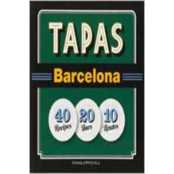 Tapas Barcelona : 40 Recipes 20 Bars 10 Routes - 1