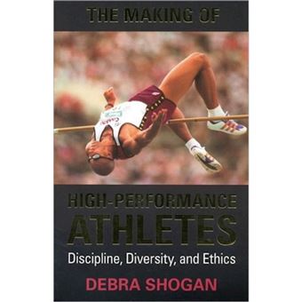 The Making of High Performance Athletes - Discipline, Diversity, and Ethics - Paperback - 1999 - 1