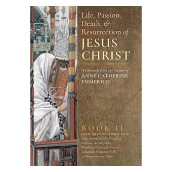 The Life Passion Death And Resurrection Of Jesus Christ Book Ii - 1