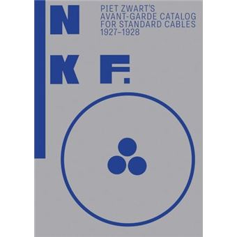 NKF: Piet Zwart’s Avant-Garde Catalog for Standard Cables: 1927–1928 - 1