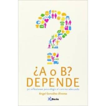 ¿A O B? Depende - 1
