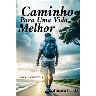 Caminho Para Uma Vida Melhor - O Ser Humano Só Muda Quando Sente A Necessidade De O Fazer. - 1