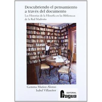 Descubriendo el pensamiento a través del documento : las historias de la filosofía en las bibliotecas de la Red Madroño - 1