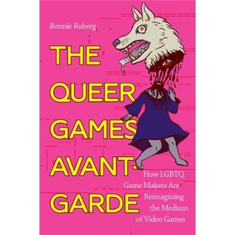 The Queer Games Avantgarde How Lgbtq Game Makers Are Reimagining The Medium Of Video Games - 1