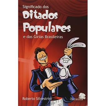 Significado Dos Ditados Populares E Das Girias Brasileiras - 1