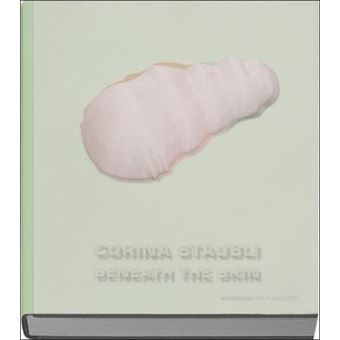 Corina Staubli Beneath The Skin - 1