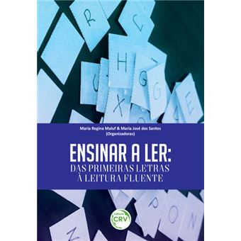 Ensinar a Ler: Das Primeiras Letras Ã Leitura Fluente - 1