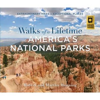 Walks Of A Lifetime In Americas National Parks By Martha Manning - 1