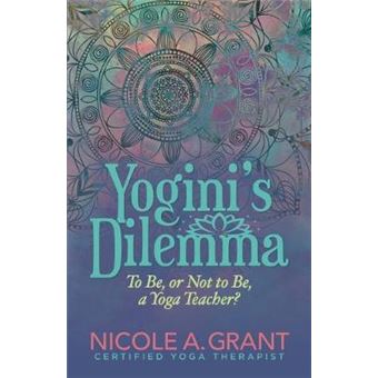 Yoginis Dilemma To Be Or Not To Be A Yoga Teacher - 1