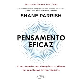 Pensamento Eficaz Como Transformar Situações Cotidianas Em Resultados Extraordinários - 1