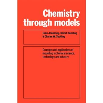 Chemistry Through Models - Concepts and Applications of Modelling in Chemical Science, Technology and Industry - Paperback - 1980 - 1