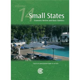 Small States Economic Review And Basic Statistics Volume 14 - 1