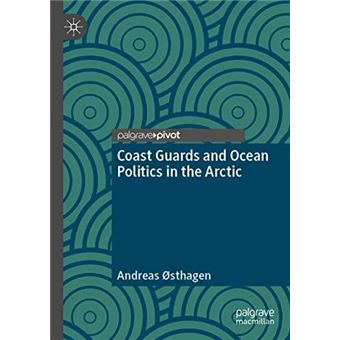 Coast Guards And Ocean Politics In The Arctic - 1