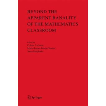 Beyond the Apparent Banality of the Mathematics Classroom - Hardback - 2005 - 1