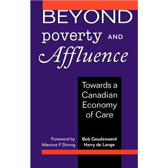 Beyond Poverty and Affluence: Toward a Canadian Economy of Care - 1