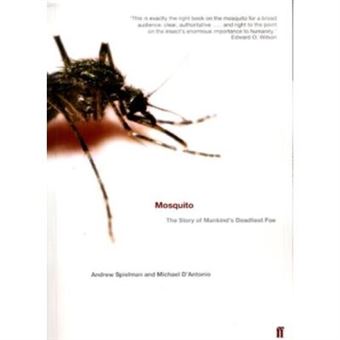Mosquito : A Natural History Of Our Most Persistent And Deadly Foe: The Story Of Man'S Deadliest Foe - [Version Originale] - 1