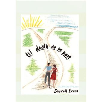 Til Death Do Us Part - A Lifetime to Love - Hardback - 2009 - 1