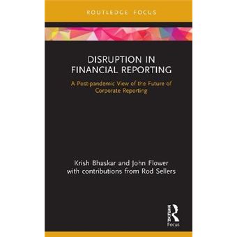 Disruption In Financial Reporting A Postpandemic View Of The Future Of Corporate Reporting 3 Disruptions In Financial Reporting And Auditing - 1