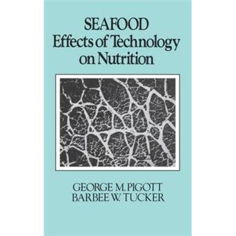 Seafood - Effects of Technology on Nutrition - Hardback - 1990 - 1