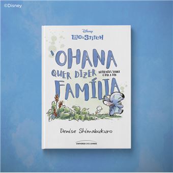 Lilo & Stitch -Ohana Quer Dizer Família Reflexões Sobre O Dia A Dia - 1